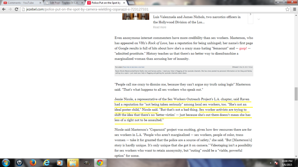 Look at how this BITCH, Jessie Nicole of the hooker's rights org SWOP throws me under the bus then says I need protection because I am mentally ill! I see what that WHORE did there. Hope LAPD gets her ass!